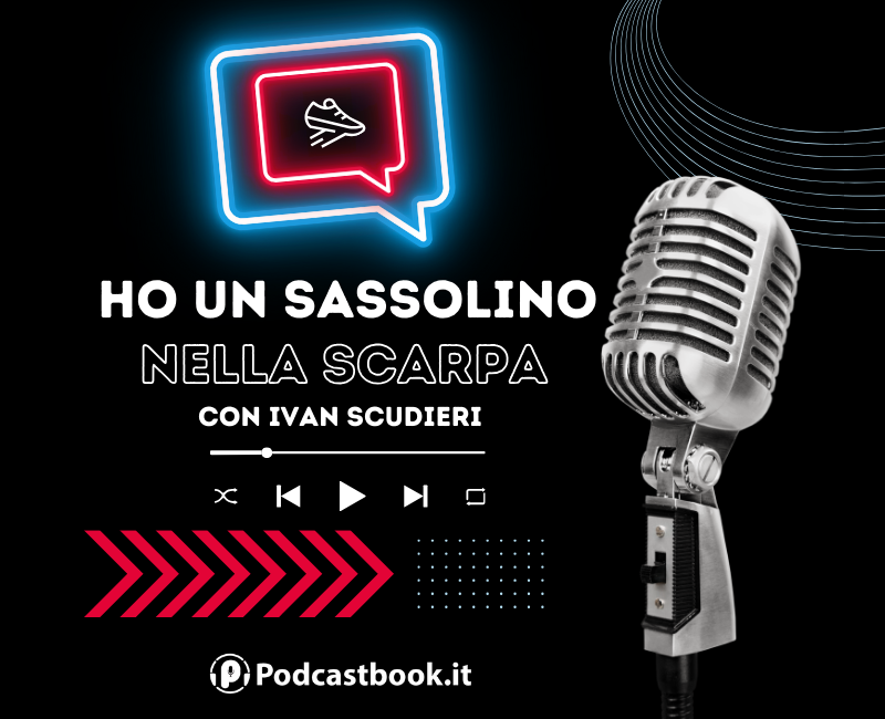 Podcast Podcastbook Ivan Scudieri Ho un sassolino nella scarpa