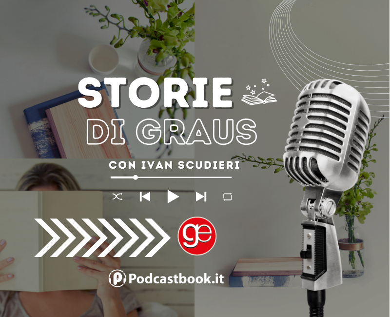 Podcast Podcastbook Storie di Graus Ivan Scudieri